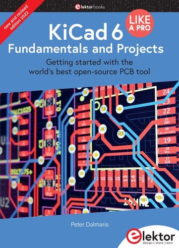 KiCad 6 Like A Pro - Fundamentals and Projects (PDF/EPUB Version)