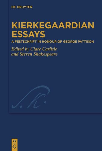 Kierkegaardian Essays: A Festschrift in Honour of George Pattison (PDF/EPUB Version)