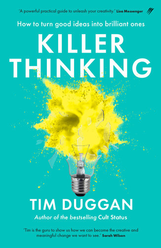 Killer Thinking: How to Turn Good Ideas Into Brilliant Ones (PDF/EPUB Version)