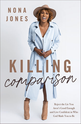 Killing Comparison: Reject the Lie You Aren't Good Enough and Live Confident in Who God Made You to Be (PDF/EPUB Version)