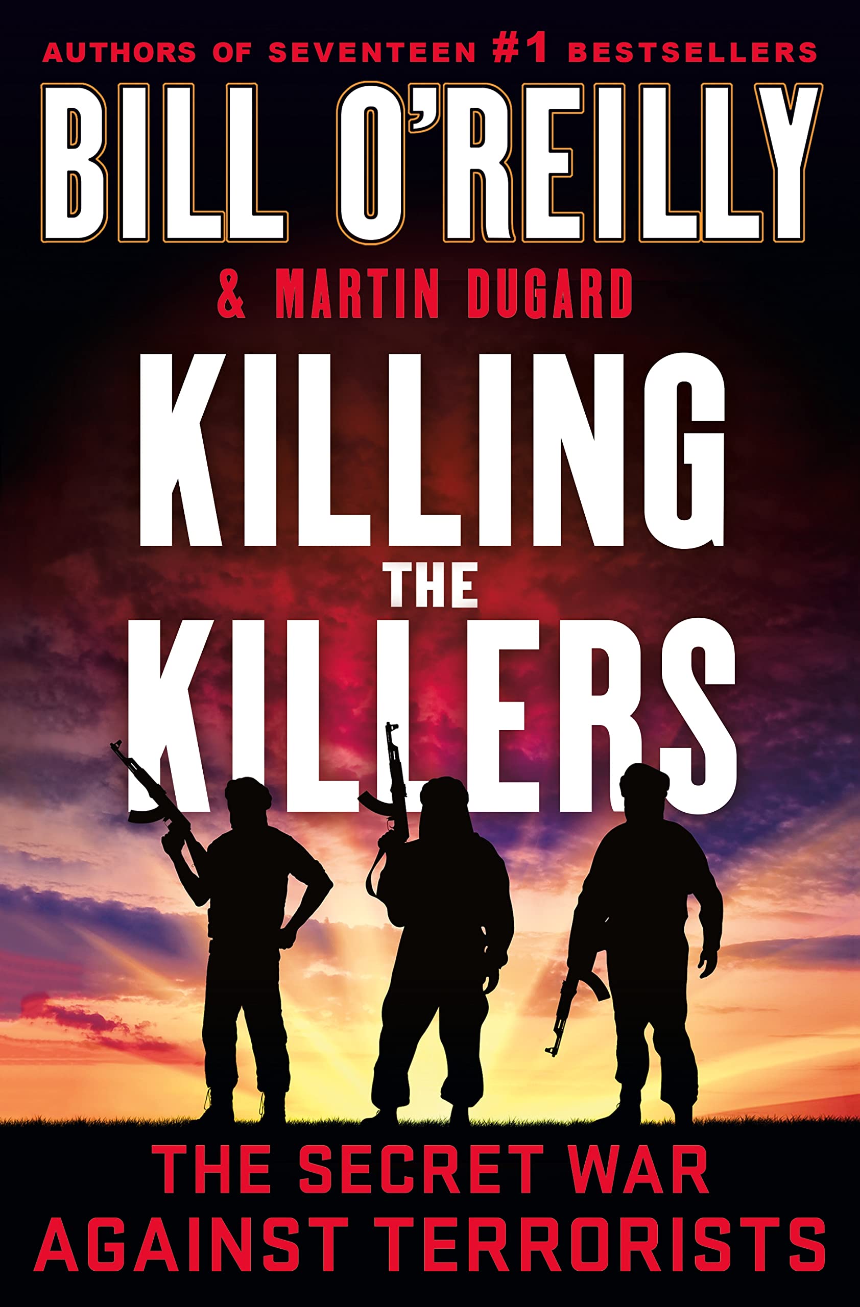 Killing the Killers: The Secret War Against Terrorists (Bill O'Reilly's Killing Series) (PDF/EPUB Version)