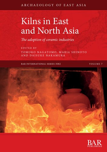 Kilns in East and North Asia: The adoption of ceramic industries (PDF/EPUB Version)