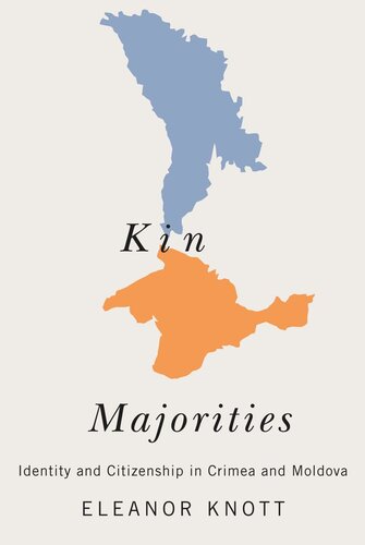 Kin Majorities: Identity and Citizenship in Crimea and Moldova (PDF/EPUB Version)