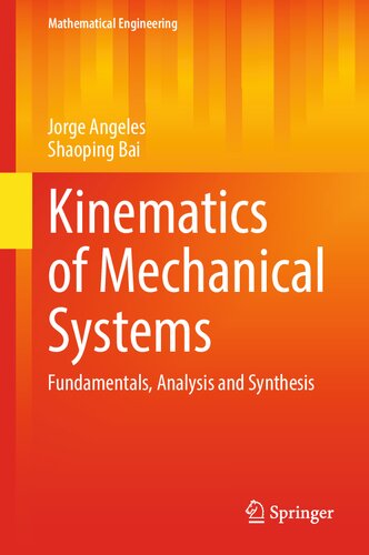 Kinematics of Mechanical Systems: Fundamentals, Analysis and Synthesis (Mathematical Engineering) (PDF/EPUB Version)