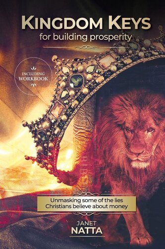 Kingdom Keys for Building Prosperity: Unmasking some of the lies Christians believe about money (PDF/EPUB Version)