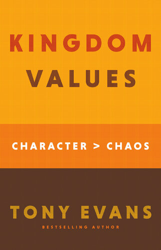 Kingdom Values: Character Over Chaos (PDF/EPUB Version)