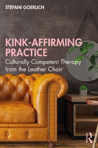 Kink-Affirming Practice: Culturally Competent Therapy from the Leather Chair (PDF/EPUB Version)