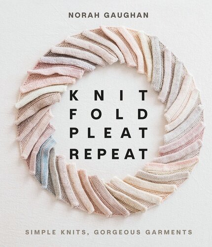 Knit Fold Pleat Repeat: Simple Knits, Gorgeous Garments (PDF/EPUB Version)