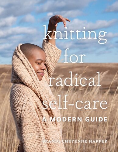 Knitting for Radical Self-Care: A Modern Guide (PDF/EPUB Version)