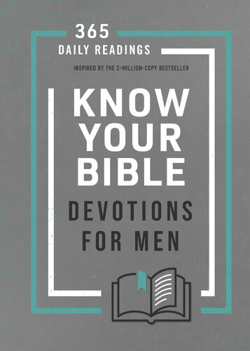 Know Your Bible Devotions for Men: 365 Daily Readings Inspired by the 3-Million Copy Bestseller (PDF/EPUB Version)