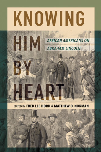Knowing Him by Heart: African Americans on Abraham Lincoln (PDF/EPUB Version)