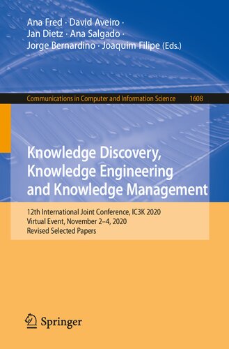 Knowledge Discovery, Knowledge Engineering and Knowledge Management: 12th International Joint Conference, IC3K 2020, Virtual Event, November 2-4, ... in Computer and Information Science) (PDF/EPUB Version)