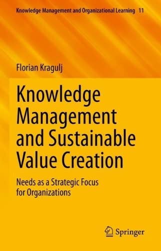 Knowledge Management and Sustainable Value Creation: Needs as a Strategic Focus for Organizations (PDF/EPUB Version)