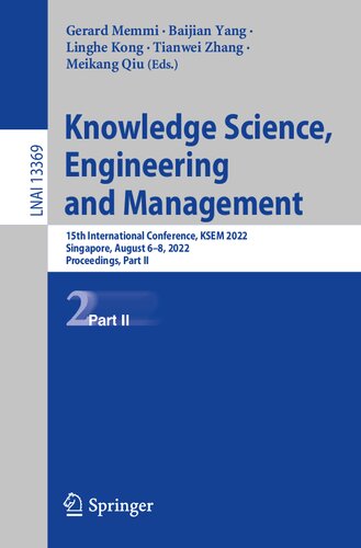Knowledge Science, Engineering and Management: 15th International Conference, KSEM 2022, Singapore, August 6–8, 2022, Proceedings, Part II (Lecture Notes in Artificial Intelligence) (PDF/EPUB Version)