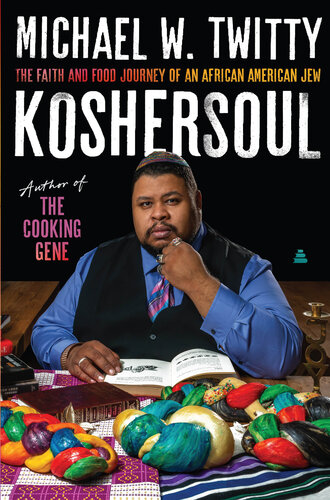 Koshersoul: The Faith and Food Journey of an African American Jew (PDF/EPUB Version)