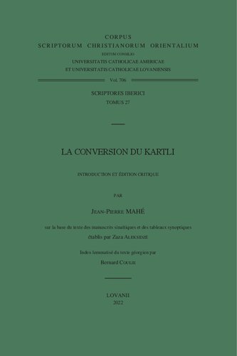 La Conversion du Kartli: T.: Volume 706 (Corpus Scriptorum Christianorum Orientalium) (PDF/EPUB Version)
