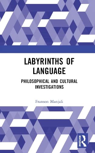Labyrinths of Language: Philosophical and Cultural Investigations (PDF/EPUB Version)