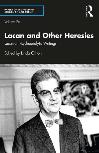 Lacan and Other Heresies: Lacanian Psychoanalytic Writings (PDF/EPUB Version)