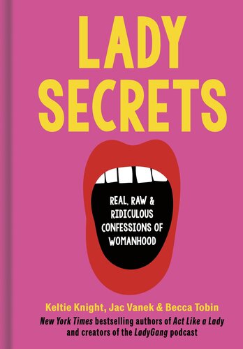 Lady Secrets: Real, Raw, and Ridiculous Confessions of Womanhood (PDF/EPUB Version)