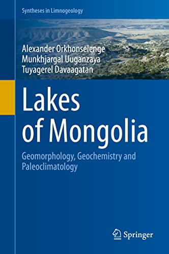 Lakes of Mongolia: Geomorphology, Geochemistry and Paleoclimatology ...