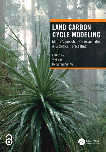 Land Carbon Cycle Modeling: Matrix Approach, Data Assimilation, & Ecological Forecasting (PDF/EPUB Version)