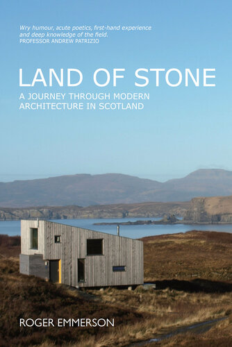 Land of Stone: A Journey Through Modern Architecture in Scotland (PDF/EPUB Version)
