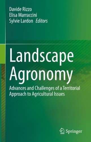 Landscape Agronomy: Advances and Challenges of a Territorial Approach to Agricultural Issues (PDF/EPUB Version)