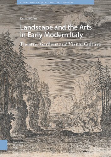 Landscape and the Arts in Early Modern Italy: Theatre, Gardens and Visual Culture (PDF/EPUB Version)