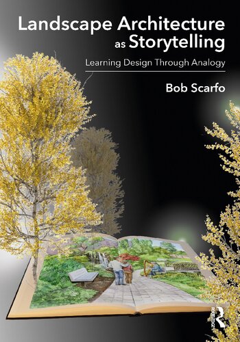Landscape Architecture as Storytelling: Learning Design Through Analogy (PDF/EPUB Version)