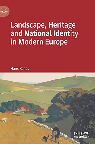 Landscape, Heritage and National Identity in Modern Europe (PDF/EPUB Version)