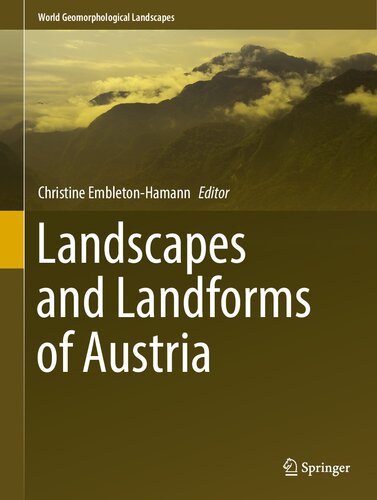 Landscapes and Landforms of Austria (World Geomorphological Landscapes) (PDF/EPUB Version)