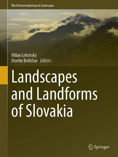 Landscapes and Landforms of Slovakia (World Geomorphological Landscapes) (PDF/EPUB Version)