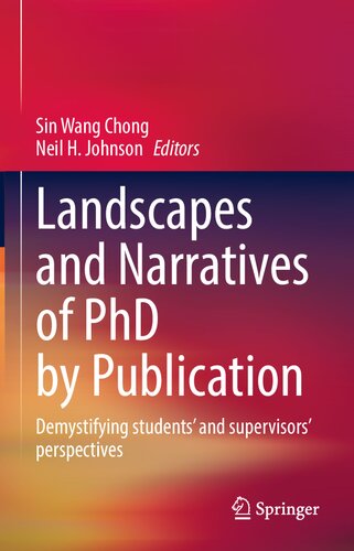 Landscapes and Narratives of PhD by Publication: Demystifying students’ and supervisors’ perspectives (PDF/EPUB Version)