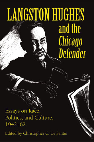 Langston Hughes and the *Chicago Defender*: Essays on Race, Politics, and Culture, 1942-62 (PDF/EPUB Version)