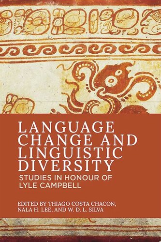 Language Change and Linguistic Diversity: Studies in Honour of Lyle Campbell (PDF/EPUB Version)