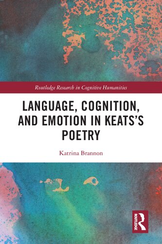 Language, Cognition, and Emotion in Keats's Poetry (PDF/EPUB Version)