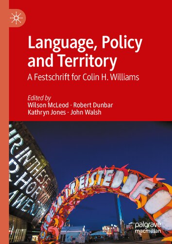 Language, Policy and Territory: A Festschrift for Colin H. Williams (PDF/EPUB Version)