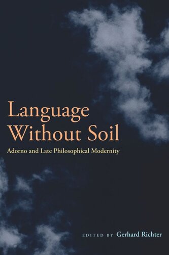 Language Without Soil: Adorno and Late Philosophical Modernity (PDF/EPUB Version)