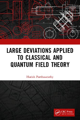 Large Deviations Applied to Classical and Quantum Field Theory (PDF/EPUB Version)
