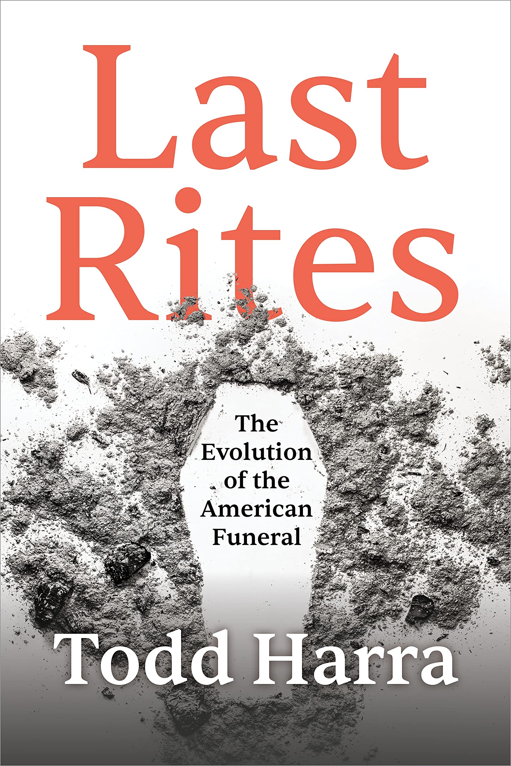 Last Rites: The Evolution of the American Funeral (PDF/EPUB Version)