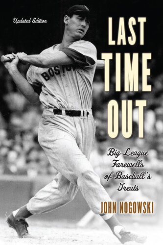 Last Time Out: Big-League Farewells of Baseball's Greats (PDF/EPUB Version)
