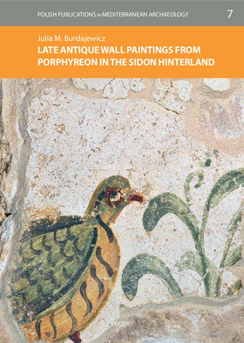 Late Antique Wall Paintings from Porphyreon in the Sidon Hinterland (PDF/EPUB Version)
