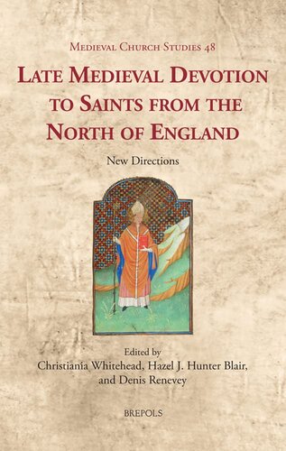 Late Medieval Devotion to Saints from the North of England: New Directions (Medieval Church Studies, 48) (PDF/EPUB Version)