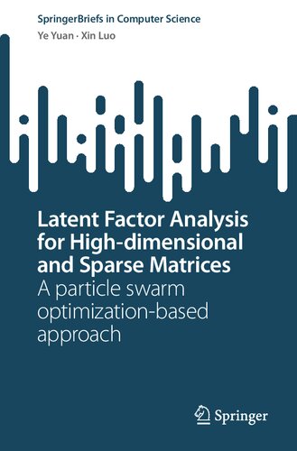 Latent Factor Analysis for High-dimensional and Sparse Matrices: A particle swarm optimization-based approach (PDF/EPUB Version)
