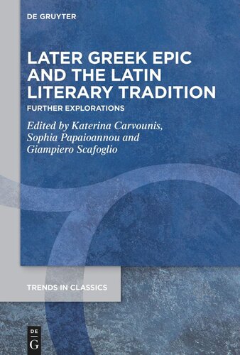Later Greek Epic and the Latin Literary Tradition: Further Explorations (PDF/EPUB Version)