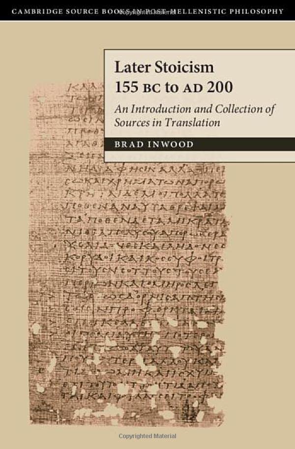 Later Stoicism 155 BC to AD 200: An Introduction and Collection of Sources in Translation (PDF/EPUB Version)