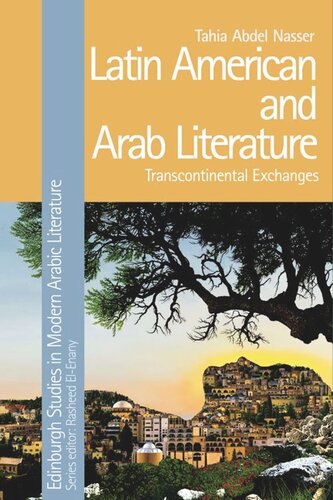 Latin American and Arab Literature: Transcontinental Exchanges (PDF/EPUB Version)