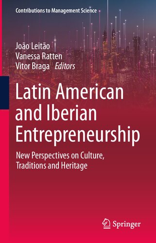 Latin American and Iberian Entrepreneurship: New Perspectives on Culture, Traditions and Heritage (PDF/EPUB Version)