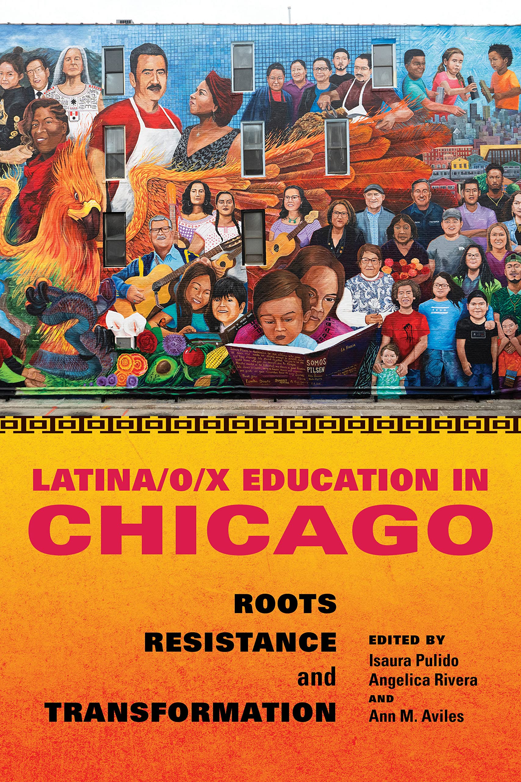 Latina/o/x Education in Chicago: Roots, Resistance, and Transformation (PDF/EPUB Version)