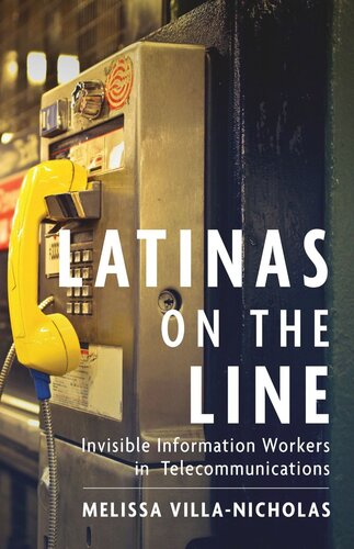 Latinas on the Line: Invisible Information Workers in Telecommunications (PDF/EPUB Version)